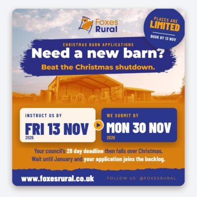 Foxes Rural Christmas barn applications flyer: instruct us by Friday 13 November 2026 and we submit your new barn application by Monday 30 November 2026, with a free Express Service upgrade while places last.