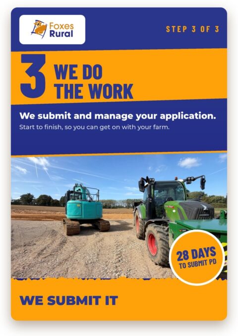 Foxes Rural step 3 of 3, we do the work: we submit and manage your planning application from start to finish, with permitted development applications submitted within 28 days. Photo of an excavator and tractor building a farm shed base.